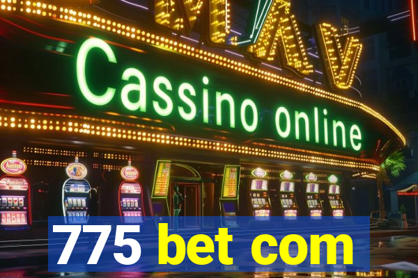 775 bet com